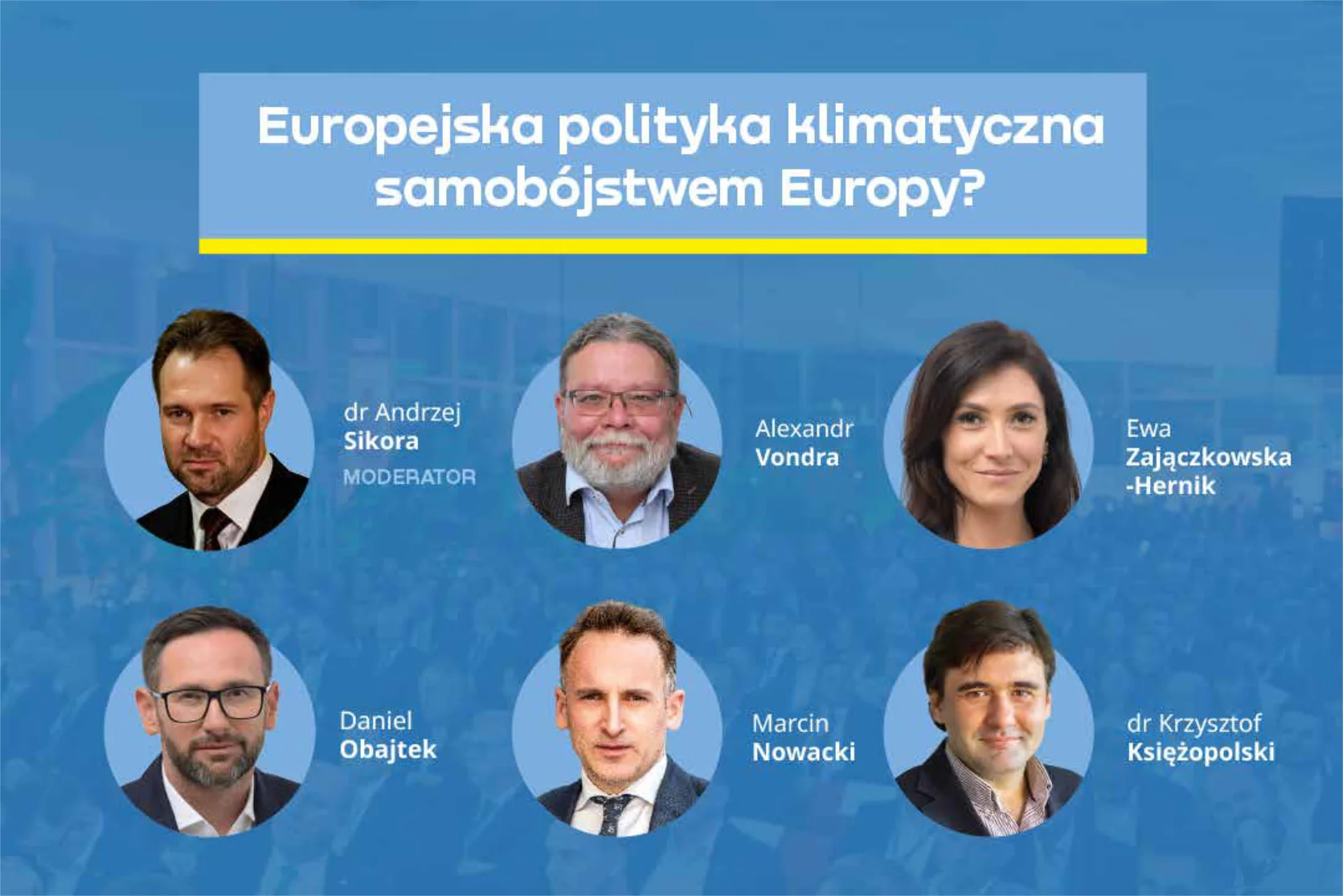 Okrągły Stół Temat I - Europejska polityka klimatyczna samobójstwem Europy?